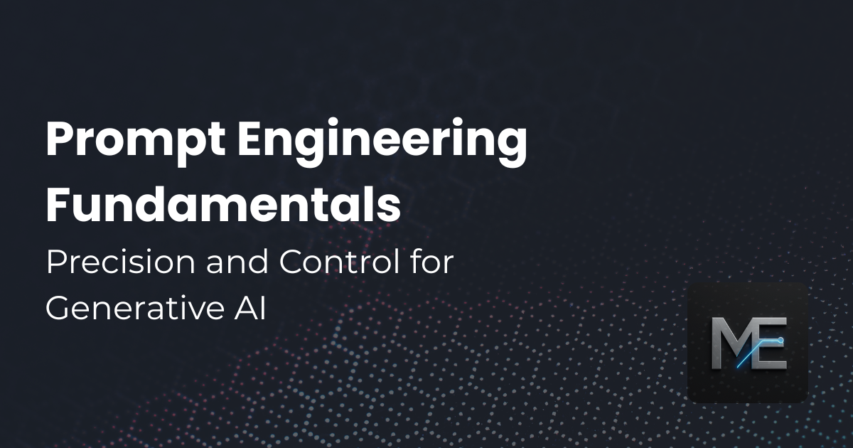 Issue #6: Prompt Engineering Fundamentals